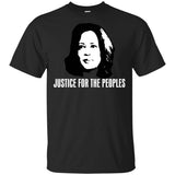 Kamala Harris Justice for the peoples t shirt G200 Gildan Ultra Cotton T-Shirt