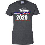 President Trump keep America great 2020 G200L Gildan Ladies' 100% Cotton T-Shirt