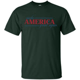 Make america great again t shirt G200 Gildan Ultra Cotton T-Shirt