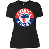 AMERICA FIRST agian! T shirt NL3900 Next Level Ladies' Boyfriend T-Shirt