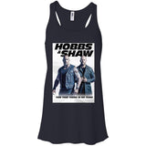Hobbs & Shaw T-Shirt 2019 Movie HOT Fast&Furious Presents MEN-WOMEN Black-White B8800 Bella + Canvas Flowy Racerback Tank