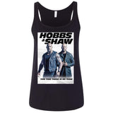 Hobbs & Shaw T-Shirt 2019 Movie HOT Fast&Furious Presents MEN-WOMEN Black-White 6488 Bella + Canvas Ladies' Relaxed Jersey Tank