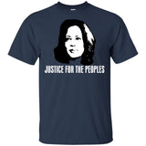 Kamala Harris Justice for the peoples t shirt G200 Gildan Ultra Cotton T-Shirt