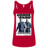 Hobbs & Shaw T-Shirt 2019 Movie HOT Fast&Furious Presents MEN-WOMEN Black-White 6488 Bella + Canvas Ladies' Relaxed Jersey Tank