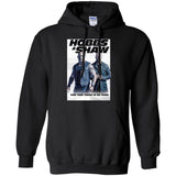 Hobbs & Shaw T-Shirt 2019 Movie HOT Fast&Furious Presents MEN-WOMEN Black-White G185 Gildan Pullover Hoodie 8 oz.