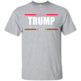 Trump Grab America  By the Pussy Again t shirt G200 Gildan Ultra Cotton T-Shirt