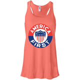 AMERICA FIRST agian! T shirt B8800 Bella + Canvas Flowy Racerback Tank