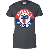 AMERICA FIRST! T shirt G200L Gildan Ladies' 100% Cotton T-Shirt