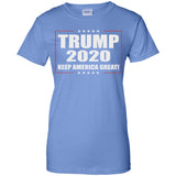 Donald Trump Keep America Great 2020 G200L Gildan Ladies' 100% Cotton T-Shirt
