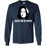 Kamala Harris Justice for the peoples t shirt G240 Gildan LS Ultra Cotton T-Shirt