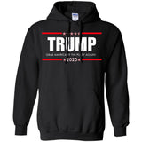 Trump Grab America  By the Pussy Again t shirt G185 Gildan Pullover Hoodie 8 oz.