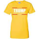 Trump Grab America  By the Pussy Again t shirt G200L Gildan Ladies' 100% Cotton T-Shirt